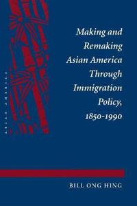 Making and Remaking Asian America