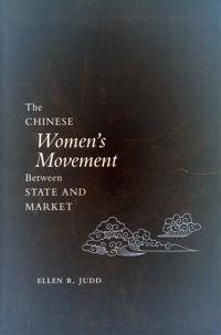 The Chinese Women's Movement Between State and Market