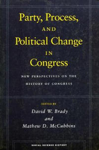 Party, Process, and Political Change in Congress, Volume 1