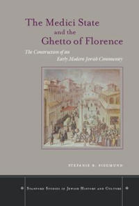 The Medici State and the Ghetto of Florence