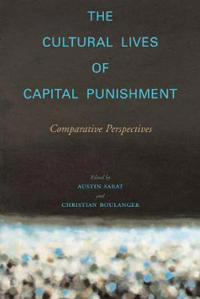 Bokomslag för "The Cultural Lives of Capital Punishment"