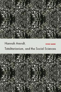 Hannah Arendt, Totalitarianism, and the Social Sciences