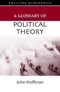 Bokomslag för "A Glossary of Political Theory"