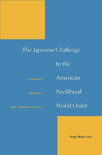 The Japanese Challenge to the American Neoliberal World Order