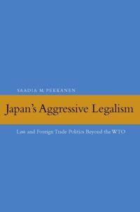 Japan's Aggressive Legalism