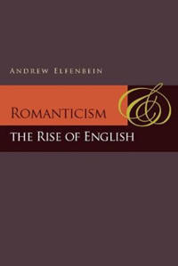 Bokomslag för "Romanticism and the Rise of English"