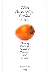 This Perversion Called Love