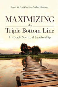 Bokomslag för "Maximizing the Triple Bottom Line Through Spiritual Leadership"