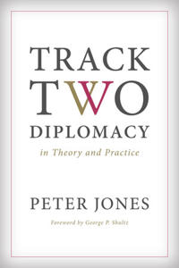 Bokomslag för "Track Two Diplomacy in Theory and Practice"