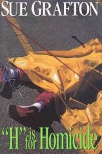 H Is for Homicide: A Kinsey Millhone Novel