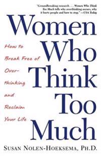 Women Who Think Too Much
