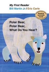 My First Reader Polar Bear, Polar Bear, What Do You Hear?