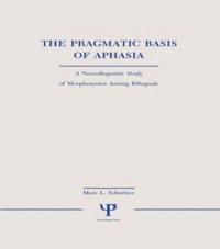 Bokomslag för "The Pragmatic Basis of Aphasia"