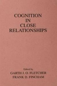 Cognition in Close Relationships