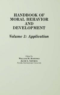 Handbook of Moral Behavior and Development