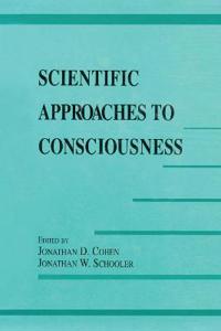 Scientific Approaches to Consciousness