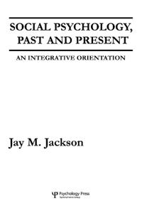 Social Psychology, Past and Present