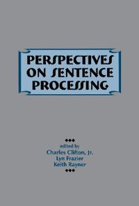 Perspectives on Sentence Processing