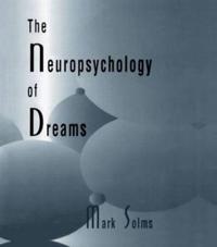 Bokomslag för "The Neuropsychology of Dreams"