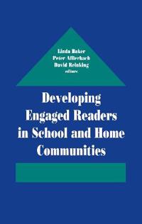 Developing Engaged Readers in School and Home Communities