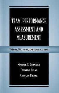 Team Performance Assessment and Measurement
