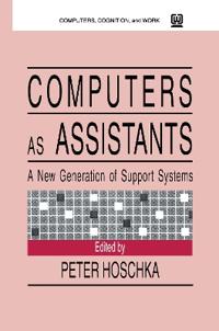 Computers As Assistants