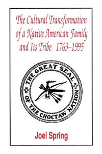 The Cultural Transformation of A Native American Family and Its Tribe 1763-1995