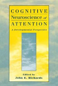Cognitive Neuroscience of Attention