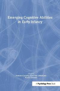 Emerging Cognitive Abilities in Early infancy