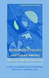 Bokomslag för "Mathematics Success and Failure Among African-American Youth"