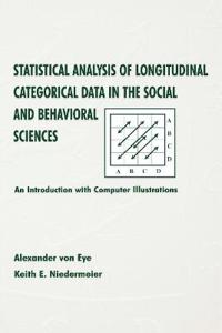 Bokomslag för "Statistical Analysis of Longitudinal Categorical Data in the Social and Behavioral Sciences"