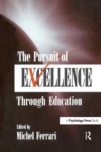The Pursuit of Excellence Through Education