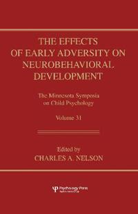 The Effects of Early Adversity on Neurobehavioral Development