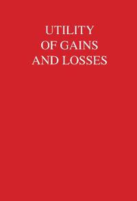 Utility of Gains and Losses