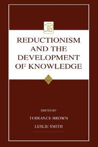 Reductionism and the Development of Knowledge