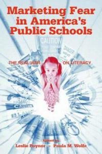 Bokomslag för "Marketing Fear in America's Public Schools"