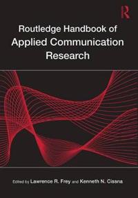 Bokomslag för "Routledge Handbook of Applied Communication Research"