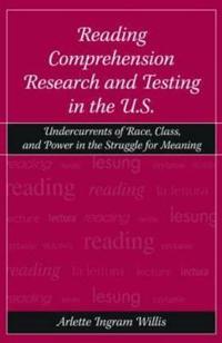 Reading Comprehension Research and Testing in the U.S.