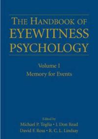 The Handbook of Eyewitness Psychology: Volume I