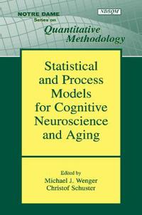 Bokomslag för "Statistical and Process Models for Cognitive Neuroscience and Aging"