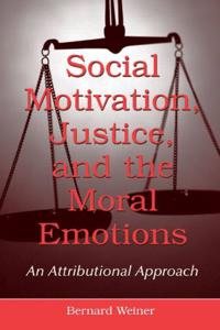 Bokomslag för "Social Motivation, Justice, and the Moral Emotions"