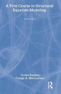 A First Course in Structural Equation Modeling