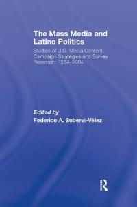 Bokomslag för "The Mass Media and Latino Politics"