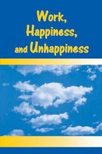 Bokomslag för "Work, Happiness, and Unhappiness"