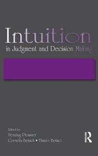 Intuition in Judgment and Decision Making