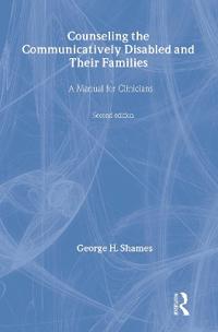 Counseling the Communicatively Disabled and Their Families