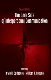 Bokomslag för "The Dark Side of Interpersonal Communication"