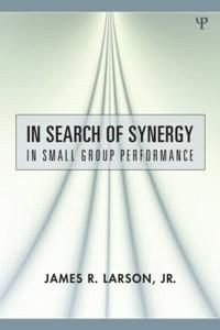 Bokomslag för "In Search of Synergy in Small Group Performance"