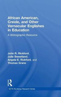 Bokomslag för "African American, Creole, and Other Vernacular Englishes in Education"