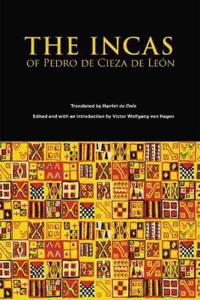 The Incas of Pedro Cieza De Leon
